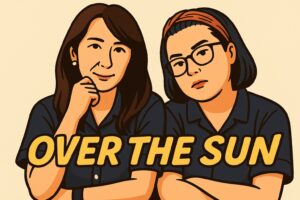 自信を持ってオバサンになろう。ジェーン・スーと堀井美香の「OVER THE SUN」ポッドキャストが面白い。